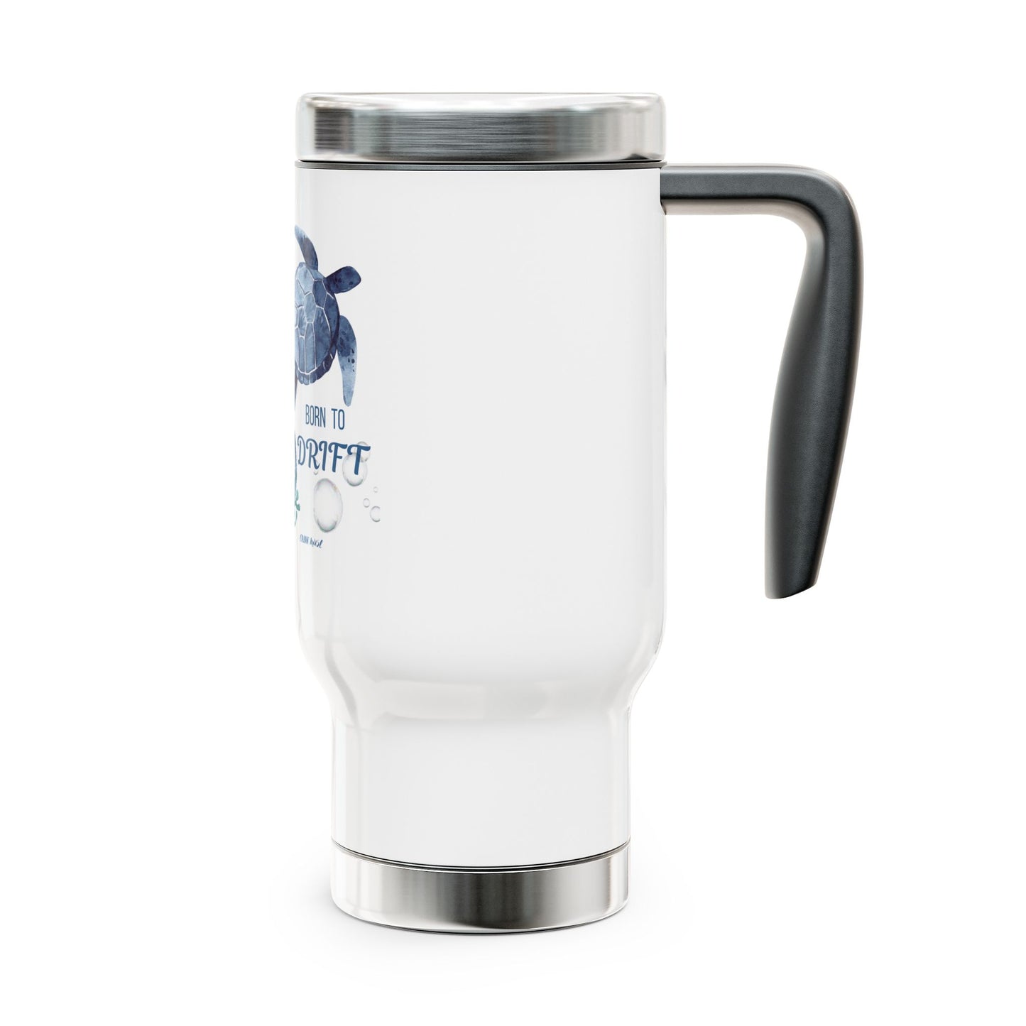 Stainless Steel Travel Mug Born to drift