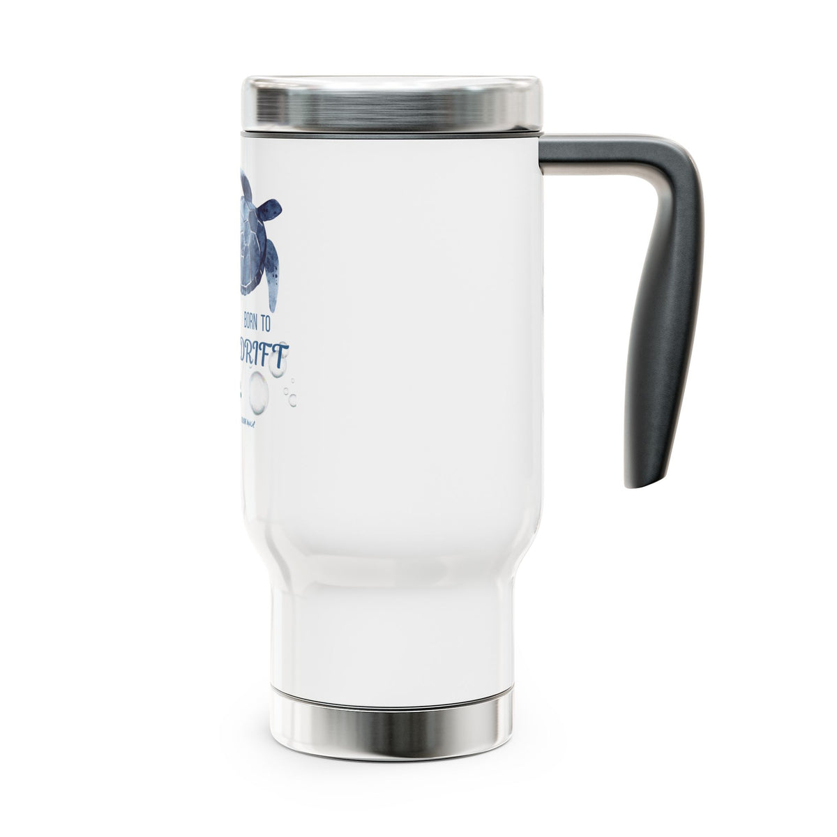 Stainless Steel Travel Mug Born to drift