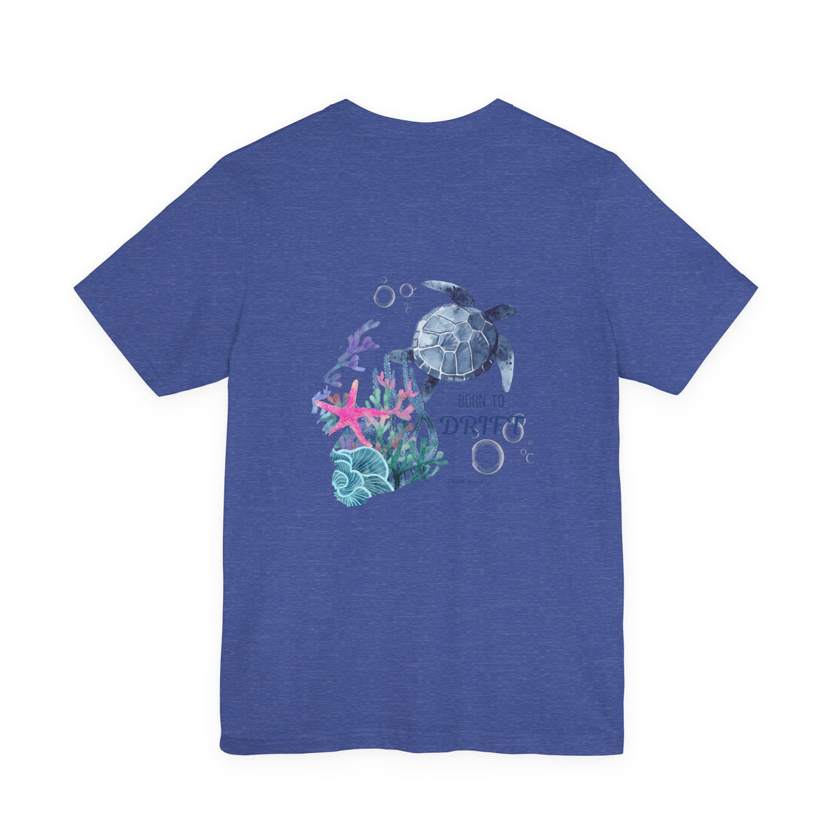 Sea Turtle Graphic Tee – "Born to Drift" Ocean Vibes T‑Shirt