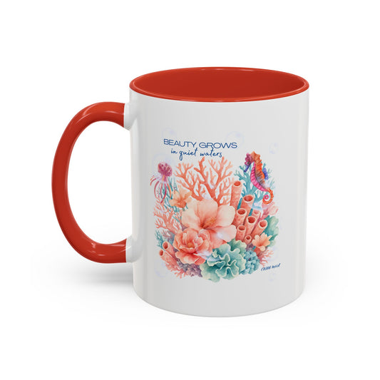 Accent Coffee Mug — "Beauty Grows in Quiet Waters" Floral Coral Ocean Design (11/15oz)